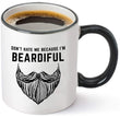 Load image into Gallery viewer, Don&#39;t Hate Me Because I&#39;m Beardiful Coffee Mug - Funny Beard Gift For Him – Birthday or Christmas Gift Idea for Husband, Brother, Dad, Man or Men - 11 oz Tea Cup White