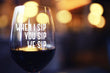 Load image into Gallery viewer, When I Sip, You Sip, We Sip Stemless Wine Glass