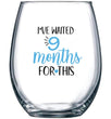 Load image into Gallery viewer, I&#39;ve Waited 9 Months for This - Wine Glass 15oz - | Funny Personalized Novelty Stemless Glass Gifts for Expecting Boy Mom Pregnant Women | Birthday, Expectant Mothers, Newborns, Mother&#39;s Day (Blue)