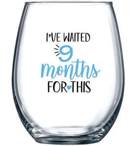 I've Waited 9 Months for This - Wine Glass 15oz - | Funny Personalized Novelty Stemless Glass Gifts for Expecting Boy Mom Pregnant Women | Birthday, Expectant Mothers, Newborns, Mother's Day (Blue)