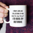 Load image into Gallery viewer, I Might Look Like I&#39;m Listening To You, I&#39;m Riding My Motorbike Coffee Mug