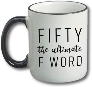 Fifty The Ultimate F Word Coffee Mug