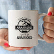 Load image into Gallery viewer, Don&#39;t Mess with Mamasaurus You&#39;ll Get Jurasskicked - Funny Dinosaur Birthday Mom Gift - Presents For Mom From Husband Son Daughter - 11 oz Coffee Mug Tea Cup White