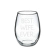 Load image into Gallery viewer, Best Wife Ever Stemless Wine Glass