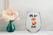 Load image into Gallery viewer, Oh, For Fox Sake Stemless Wine Glass