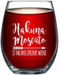 Load image into Gallery viewer, Hakuna Moscato It Means Drink Wine Stemless Wine Glass