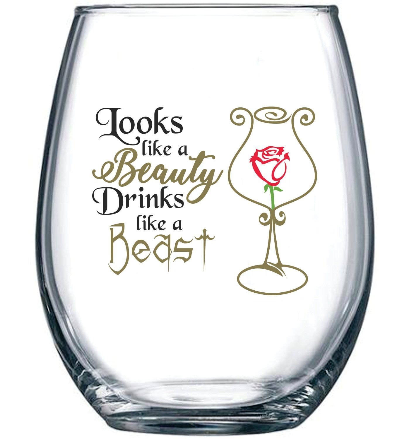 Looks Like a Beauty, Drinks Like a Beast Stemless Wine Glass