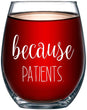 Load image into Gallery viewer, Because Patients Stemless Wine Glass